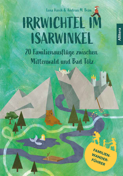 Irrwichtel im Isarwinkel von Bräu,  Andreas M., Havek,  Lena