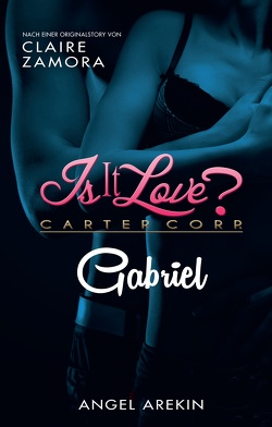 Is it Love? Carter Corp. Gabriel von Arekin,  Angel, Thies,  Anne, Zamora,  Claire