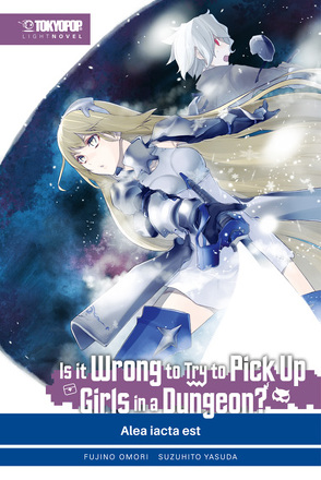 Is it wrong to try to pick up Girls in a Dungeon? Light Novel 03 von Christiansen,  Lasse Christian, Omori,  Fujino, Yasuda,  Suzuhito