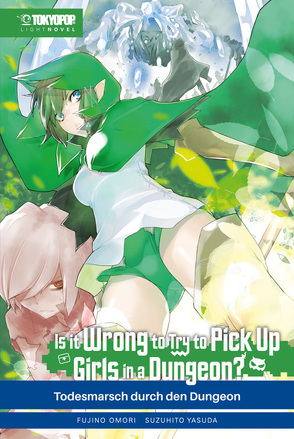 Is it wrong to try to pick up Girls in a Dungeon? Light Novel 05 von Christiansen,  Lasse Christian, Omori,  Fujino, Yasuda,  Suzuhito