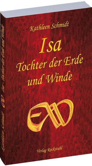 Isa – Tochter der Erde und Winde von Schmidt,  Kathleen