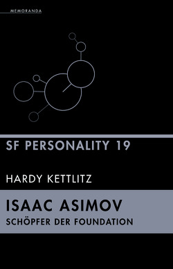 Isaac Asimov – Schöpfer der Foundation von Kettlitz,  Hardy