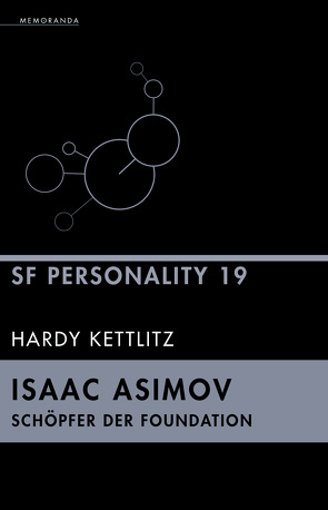 Isaac Asimov – Schöpfer der Foundation von Kettlitz,  Hardy