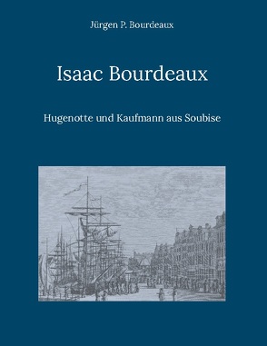 Isaac Bourdeaux von Bourdeaux,  Jürgen P.