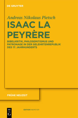 Isaac La Peyrère von Pietsch,  Andreas Nikolaus