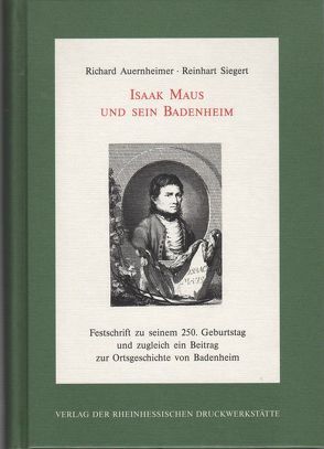 Isaak Maus und sein Badenheim von Auernheimer,  Richard, Siegert,  Reinhard