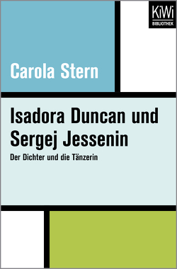 Isadora Duncan und Sergej Jessenin von Stern,  Carola