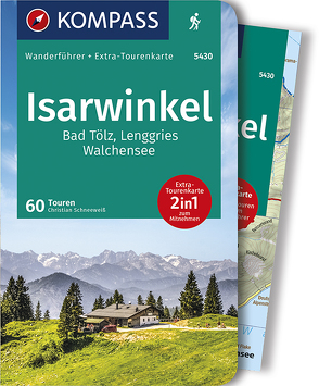 KOMPASS Wanderführer Isarwinkel, Bad Tölz, Lenggries, Walchensee von Schneeweiß,  Christian