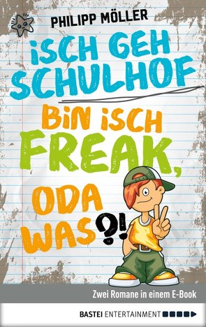 Isch geh Schulhof / Bin isch Freak, oda was?! von Möller,  Philipp