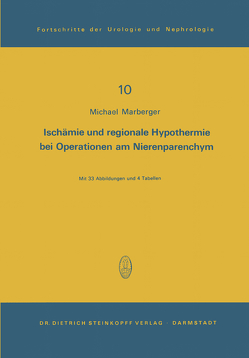 Ischämie und regionale Hypothermie bei Operationen am Nierenparenchym von Hohenfellner,  R., Marberger,  M.