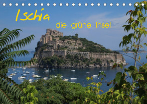 Ischia, die grüne Insel (Tischkalender 2023 DIN A5 quer) von Roick,  Reinalde