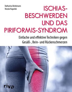 Ischiasbeschwerden und das Piriformis-Syndrom von Brinkmann,  Katharina, Dr. Pfister,  Torsten, Napolski,  Nicolai
