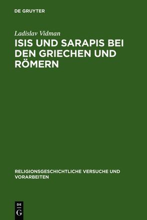 Isis und Sarapis bei den Griechen und Römern von Vidman,  Ladislav