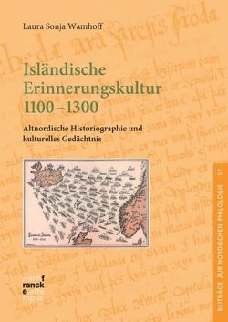 Isländische Erinnerungskultur 1100-1300 von Wamhoff,  Laura Sonja