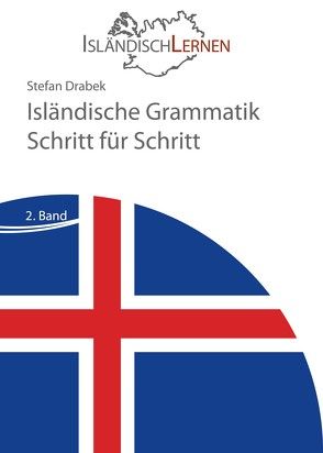 Isländische Grammatik Schritt für Schritt von Drabek,  Stefan