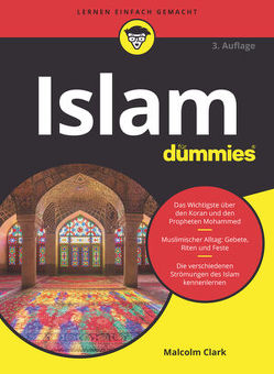 Islam für Dummies von Clark,  Malcolm R., Engel,  Reinhard
