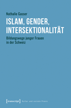 Islam, Gender, Intersektionalität von Gasser,  Nathalie