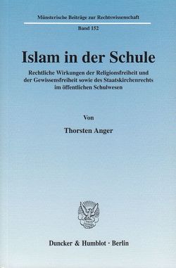 Islam in der Schule. von Anger,  Thorsten