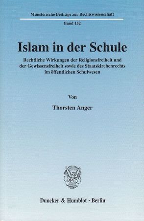 Islam in der Schule. von Anger,  Thorsten