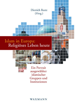 Islam in Europa: Religiöses Leben heute von Reetz,  Dietrich