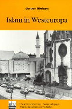 Islam in Westeuropa von Brandt,  Hans J, Nielsen,  Jørgen, Schade,  Roland