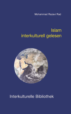 Islam interkulturell gelesen von Rad,  Mohammad R
