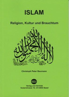 ISLAM. Religion, Kultur und Brauchtum von Christoph,  Peter Baumann