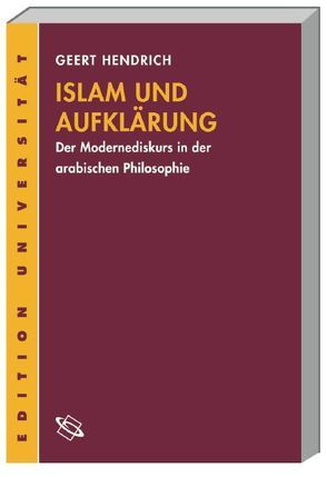 Islam und Aufklärung von Hendrich,  Geert