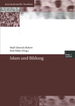 Islam und Bildung von Bukow,  Wolf- Dietrich, Yildiz,  Erol