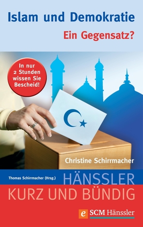 Islam und Demokratie von Schirrmacher,  Christine, Schirrmacher,  Thomas