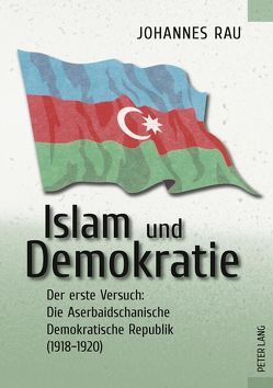 Islam und Demokratie von Rau,  Johannes