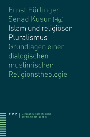 Islam und religiöser Pluralismus von Fürlinger,  Ernst, Kusur