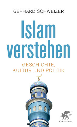 Islam verstehen von Schweizer,  Gerhard