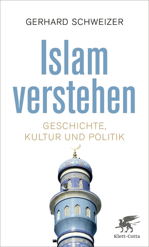 Islam verstehen von Schweizer,  Gerhard