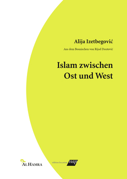 Islam zwischen Ost und West von Izetbegović,  Alija
