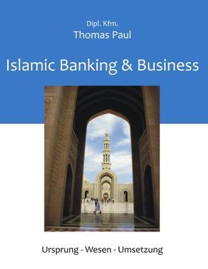 Islamic Banking & Business von Paul,  Thomas