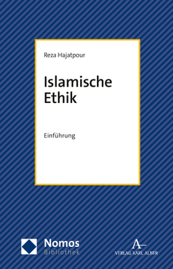 Islamische Ethik von Hajatpour,  Reza