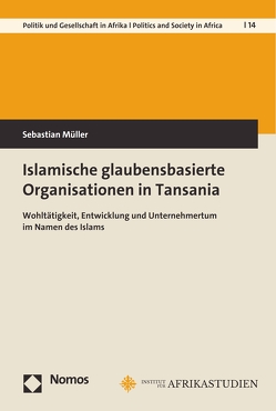 Islamische glaubensbasierte Organisationen in Tansania von Müller,  Sebastian