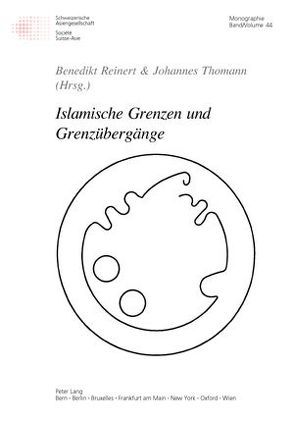Islamische Grenzen und Grenzübergänge von Reinert,  Natalie, Thomann,  Johannes