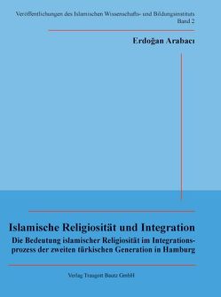Islamische Religiosität und Integration von Arabacý,  Erdoğan