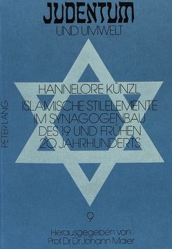 Islamische Stilelemente im Synagogenbau des 19. und frühen 20. Jahrhunderts von Künzl,  Hannelore