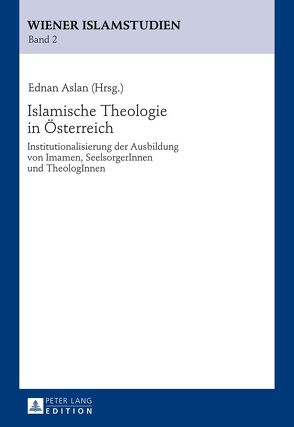 Islamische Theologie in Österreich von Aslan,  Ednan