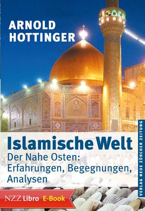 Islamische Welt von Hottinger,  Arnold