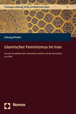 Islamischer Feminismus im Iran von Khadivi,  Golrang