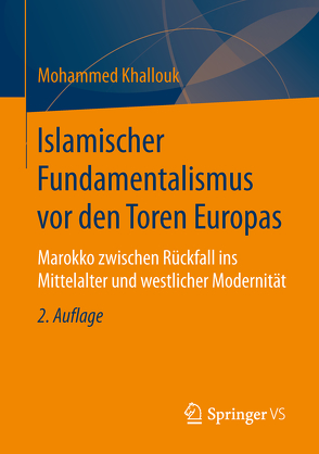 Islamischer Fundamentalismus vor den Toren Europas von Khallouk,  Mohammed