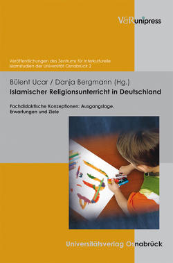 Islamischer Religionsunterricht in Deutschland von Bergmann,  Danja, Blasberg-Kuhnke,  Martina, Bommes,  Michael, Ceylan,  Rauf, Ucar,  Bülent, von Scheliha,  Arnulf