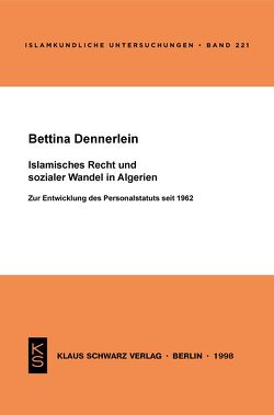 Islamisches Recht und sozialer Wandel in Algerien von Dennerlein,  Bettina