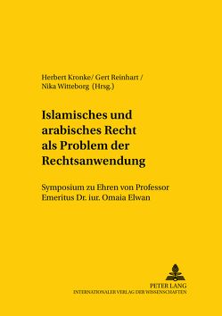 Islamisches und arabisches Recht als Problem der Rechtsanwendung von Kronke,  Herbert, Reinhart,  Gert, Witteborg,  Nika