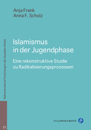 Islamismus in der Jugendphase von Frank,  Anja, Scholz,  Anna Felicitas