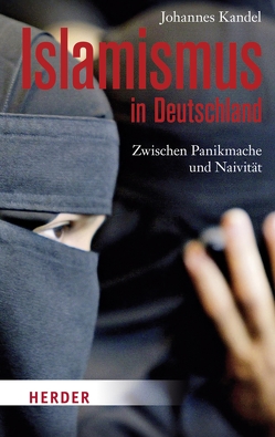 Islamismus in Deutschland von Kandel,  Johannes